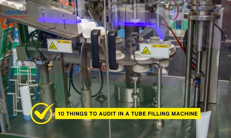 Tube Filling Machine Maintenance: Essential Audit Checklist for Maximum Efficiency